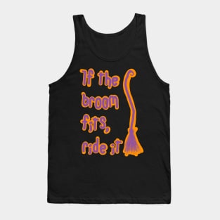 If the broom fits ride it Tank Top